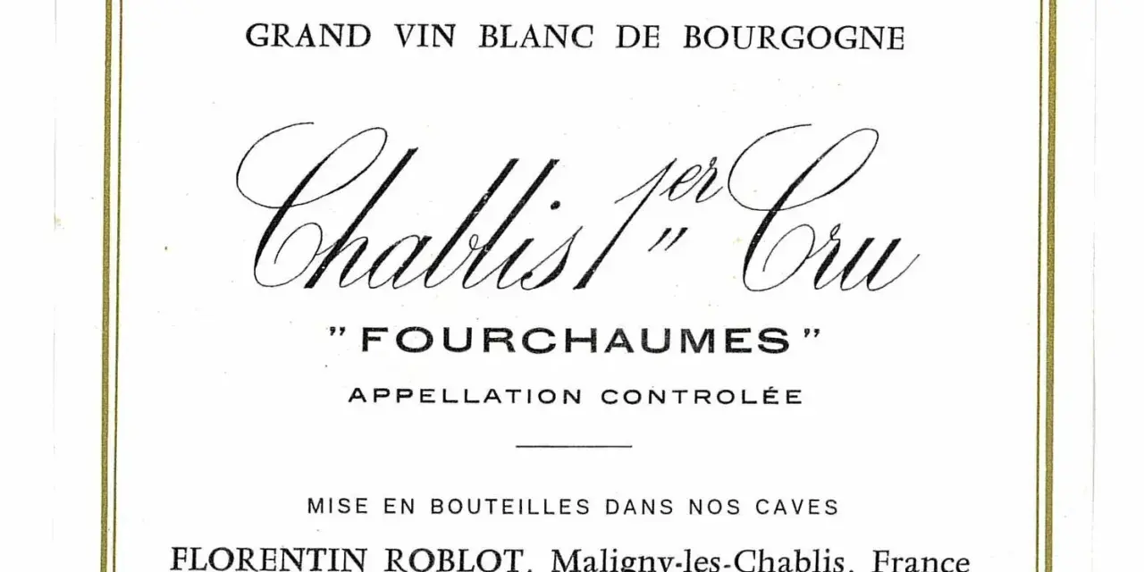 Étiquette de vin blanc de Bourgogne, Chablis 1er Cru "Fourchaumes", millésime de Bertrand de Villaine.
