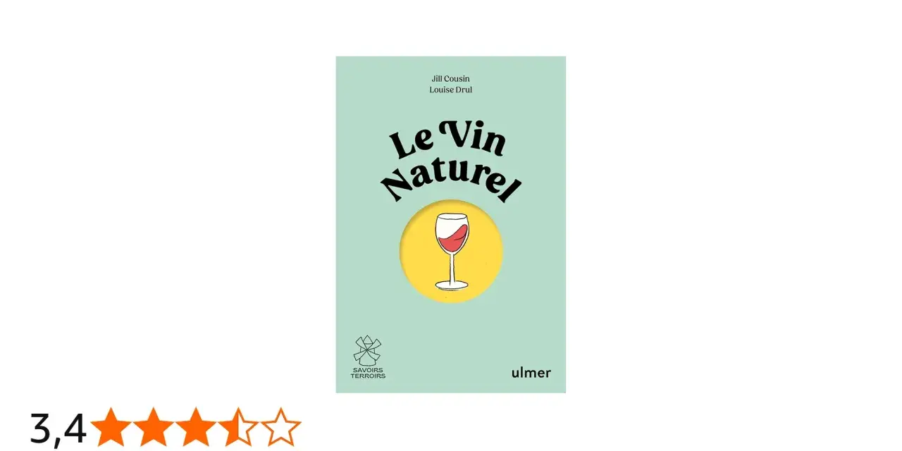 Couverture du livre "Le Vin Naturel" par Jill Cousin et Louise Drul. Une définition du vin nature expliquée avec un verre de vin stylisé.