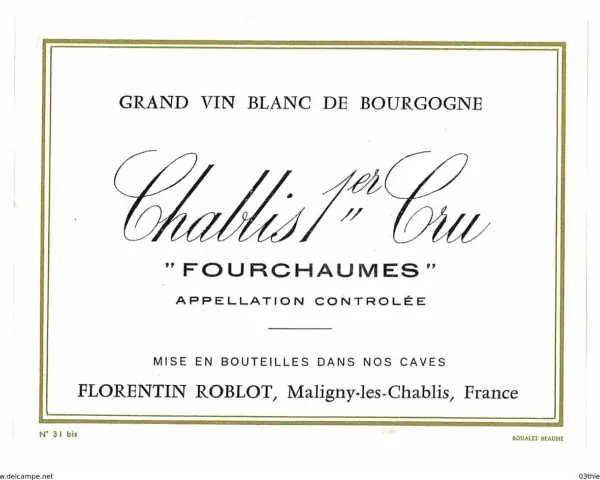 Étiquette de vin blanc de Bourgogne, Chablis 1er Cru "Fourchaumes", millésime de Bertrand de Villaine.