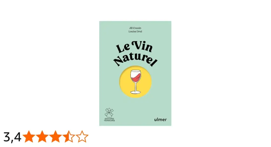 Couverture du livre "Le Vin Naturel" par Jill Cousin et Louise Drul. Une définition du vin nature expliquée avec un verre de vin stylisé.